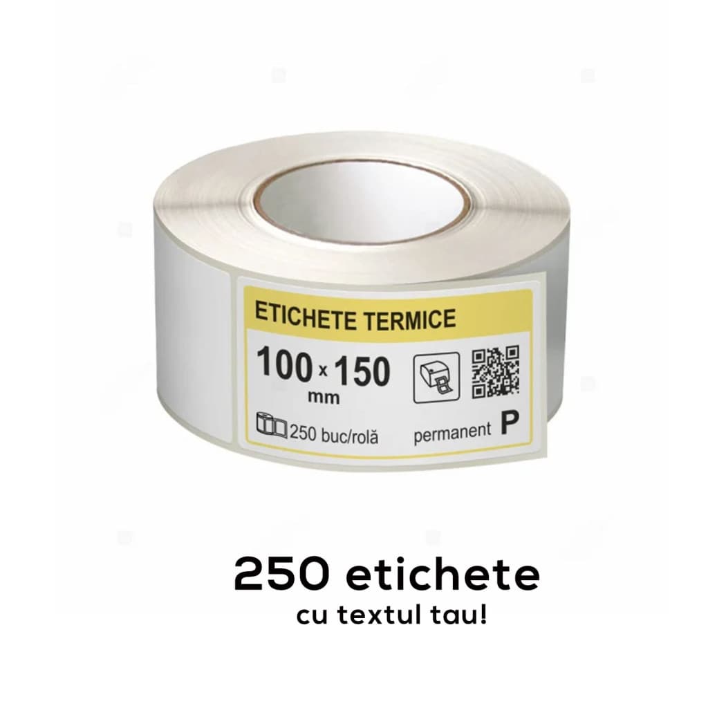 Etichete termice autoadezive la rola, 100 x 150 mm,  imprimate cu textul tau, 250 etichete 1