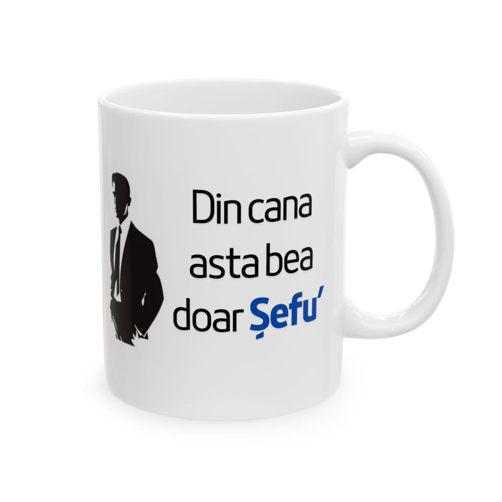 Cana ceramica personalizata, mesaj "Din cana asta bea doar Sefu", 330 ml, alba 1